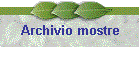Archivio mostre