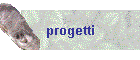 progetti