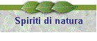 Spiriti di natura